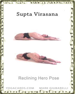 Supta Virasana - Reclining Hero Pose - Yogic Way of Life